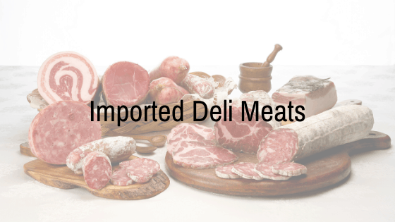 Imported Deli Meats